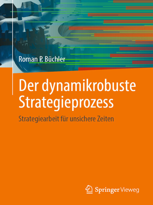 Title details for Der dynamikrobuste Strategieprozess by Roman P. Büchler - Available